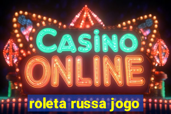 roleta russa jogo